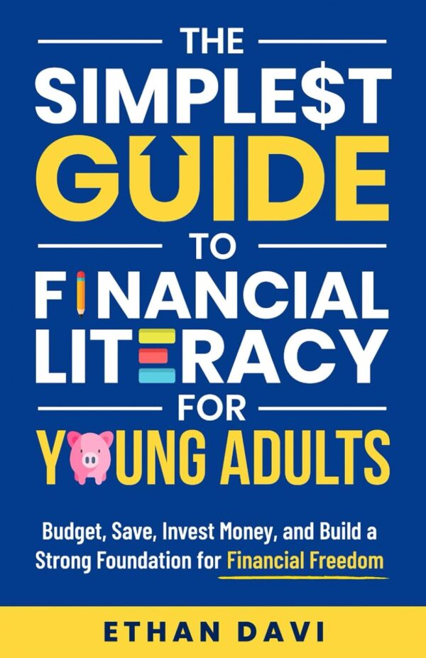 The Simplest Guide to Financial Literacy for Young Adults